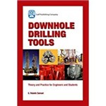 Downhole Drilling Tools: Theory And Practice For Engineers And Students