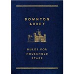 Downton Abbey - Rules For Household