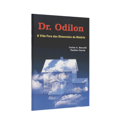 Dr. Odilon - a Vida Fora das Dimensões da Matéria