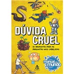 Dúvida Cruel - 80 Respostas para as Perguntas Mais Cabeludas - 1ª Ed.