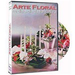 DVD Arte Floral no Dia a Dia da Floricultura