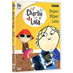 DVD Charlie e Lola: Super Hiper Lola