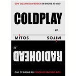 DVD - Coldplay & Radiohead - Série Mitos - Dois Gigantes da Música em Shows ao Vivo (2 Discos)