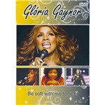 DVD - Glória Gaynor - Be Soft With me Tonight