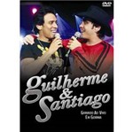 DVD Guilherme & Santiago - Guilherme & Santiago: ao Vivo em Goiânia