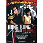 Dvd Hong Kong - a Cidade do Crime - China Video