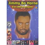 DVD - Jimmy Bo Horne: e os Sucessos da Época