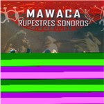 DVD Mawaca - Rupestres Sonoros