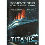 Dvd Titanic - Somente Deus por Testemunha