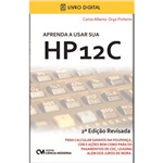 E-BOOK Aprenda a Usar Sua HP12C - 2ª Edição Revisada (envio por E-mail)