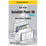 E-BOOK AutoCAD Plant 3D 2014 - Guia Prático e Didático (envio por E-mail)