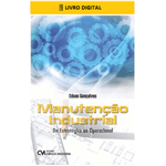 E-BOOK Manutenção Industrial - do Estratégico ao Operacional (envio por E-mail)