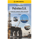 E-BOOK Petróleo S.A. - Exploração, Produção, Refino e Derivados - 2ª Edição (envio por E-mail)