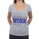 Eat Drink WORK Sleep - Camiseta Clássica Feminina