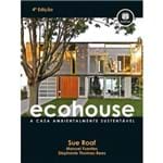 Ecohouse - a Casa Ambientalmente Sustentável - 4ª Edição