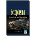 Ectoplasma - Descobertas de um Medico Psiquiatra