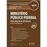 Edital Sistematizado Ministério Público Federal - Procurador da República
