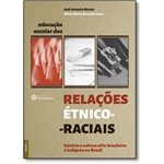 Educacao Escolar das Relacoes Etnico-raciais= Historia e Cultura Afro-brasileira e Indigena no Brasi