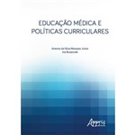 Educação Médica e Políticas Curriculares