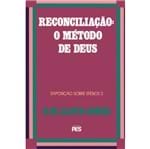 Efésios - Vol. 2 Reconciliação: o Método de Deus