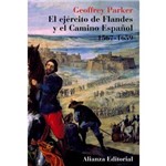 El Ejercito de Flandes Y El Camino Espanol 1567