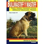 El Gran Libro Del Bullmastiff Y Mastiff