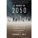 El Mundo En 2050 / The New North: Our World In