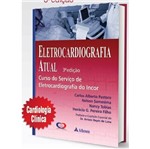 Eletrocardiografia Atual - Atheneu