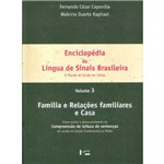 Enciclopédia da Língua de Sinais Brasileira - o Mundo do Surdo em Libras. Família e Relações