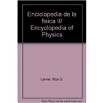 Enciclopedia de La Fisica II