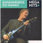 Engenheiros do Hawaii - Mega Hits