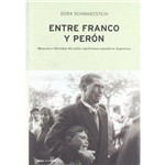 Entre Franco Y Peron - Memoria e Identidad Del