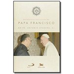 Entrevista Exclusiva do Papa Francisco ao Pe Antonio Spadaro, Sj
