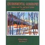 Environmental Geography: Science, Land Use, And Earth Systems - 3rd Ed