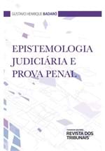 Epistemologia Judiciária e Prova Penal