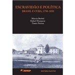 Escravidão e Política: Brasil e Cuba, C. 1790-1850