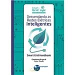 *ESGOTADO*Desvendando as Redes Elétricas Inteligentes: Smart Grid Handbook .