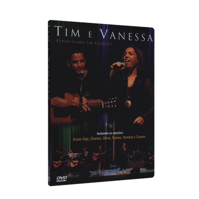 Espiritismo em Canção (Tim e Vanessa - ao Vivo) [DVD]