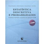 Estatística Descritiva e Probabilidades-problemas Resolvidos e Propostos com Aplicações