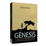 Estudando Gênesis à Luz do Espiritismo – Vol.