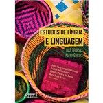 Estudos de Língua e Linguagem - das Teorias às Vivências