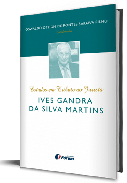 Estudos em Tributo ao Jurista - Ives Gandra da Silva Martins