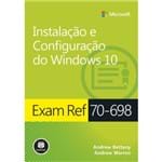 Exam Ref 70-698 - Instalação e Configuração do Windows 10 - Série: Microsoft