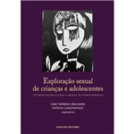 Exploração Sexual de Crianças e Adolescentes: Interpretações Plurais e Modos de Enfrentamento