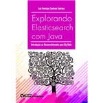Explorando Elasticsearch com Java - Introdução ao Desenvolvimento para Big Data