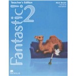 Fantastic 2 - Teacher''s Edition - Student''s Book Included