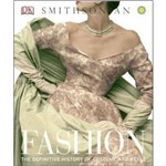Fashion - The Definitive History Of Costume And Style