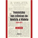 Feminismo Nas Crônicas da Revista a Violeta (1916-1937)