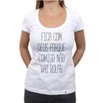 Fica com Deus - Camiseta Clássica Feminina