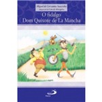 Fidalgo Dom Quixote de La Mancha, o - Paulus